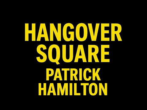 Patrick Hamilton Hangover Square in London and Sussex.