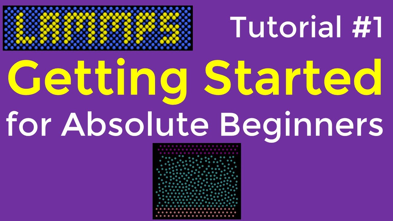 LAMMPS Tutorial #1: Getting Started for Absolute Beginners