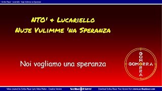 Lucariello  Nuje Vulimme na Speranza - Colonna sonora di Gomorra-Testo Napoletano + Italiano