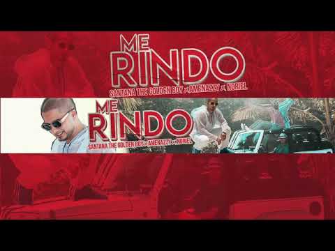 Me Rindo (santana the golden boy,amenaazy y noriel) oficial Audio