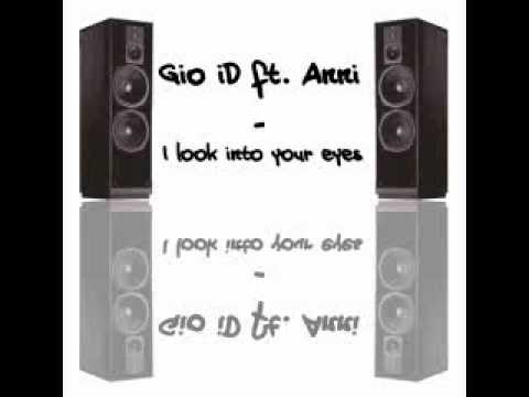 Gio iD feat. Anni - I look into your eyes