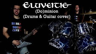 Eluveitie - (Do)minion (Drums &amp; Guitar cover)