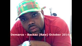 Demarco   Backaz Raw October 2016
