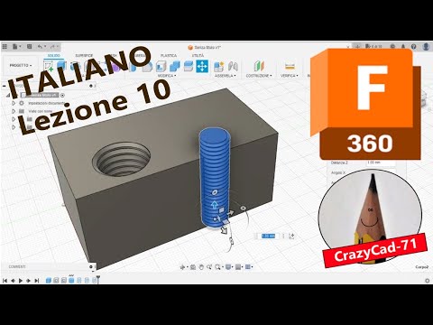 Fusion 360 Corso Base – Lezione n°10 : Comando Filettatura