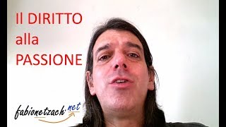 IL DIRITTO ALLA PASSIONE