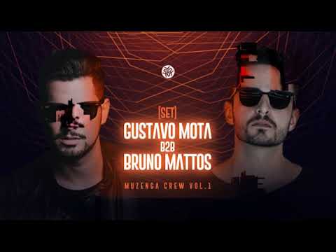 [SET] GUSTAVO MOTA b2b BRUNO MATTOS - MUZENGA CREW VOL. 1