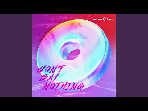 Won't Say Nothing