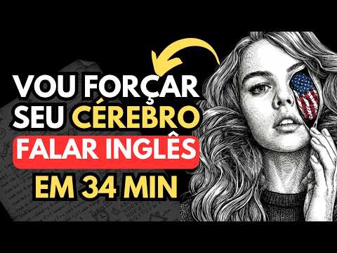 ?? Me dê SÓ 34 minutos, e vou te ensinar a PENSAR em INGLÊS! AULA COMPLETA [INICIANTE]