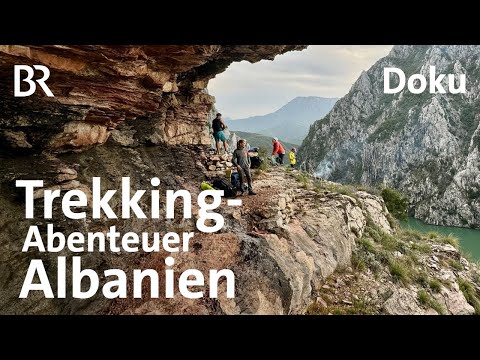 Abenteuer-Trekking in den Albanischen Alpen | Bergauf-Bergab | Doku | BR