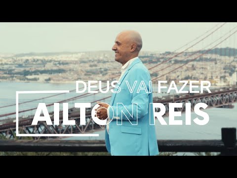 Ailton Reis | Deus Vai Fazer Clipe Oficial