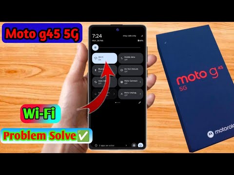moto g45 5g wifi problem, moto g45 5g wifi connection problem