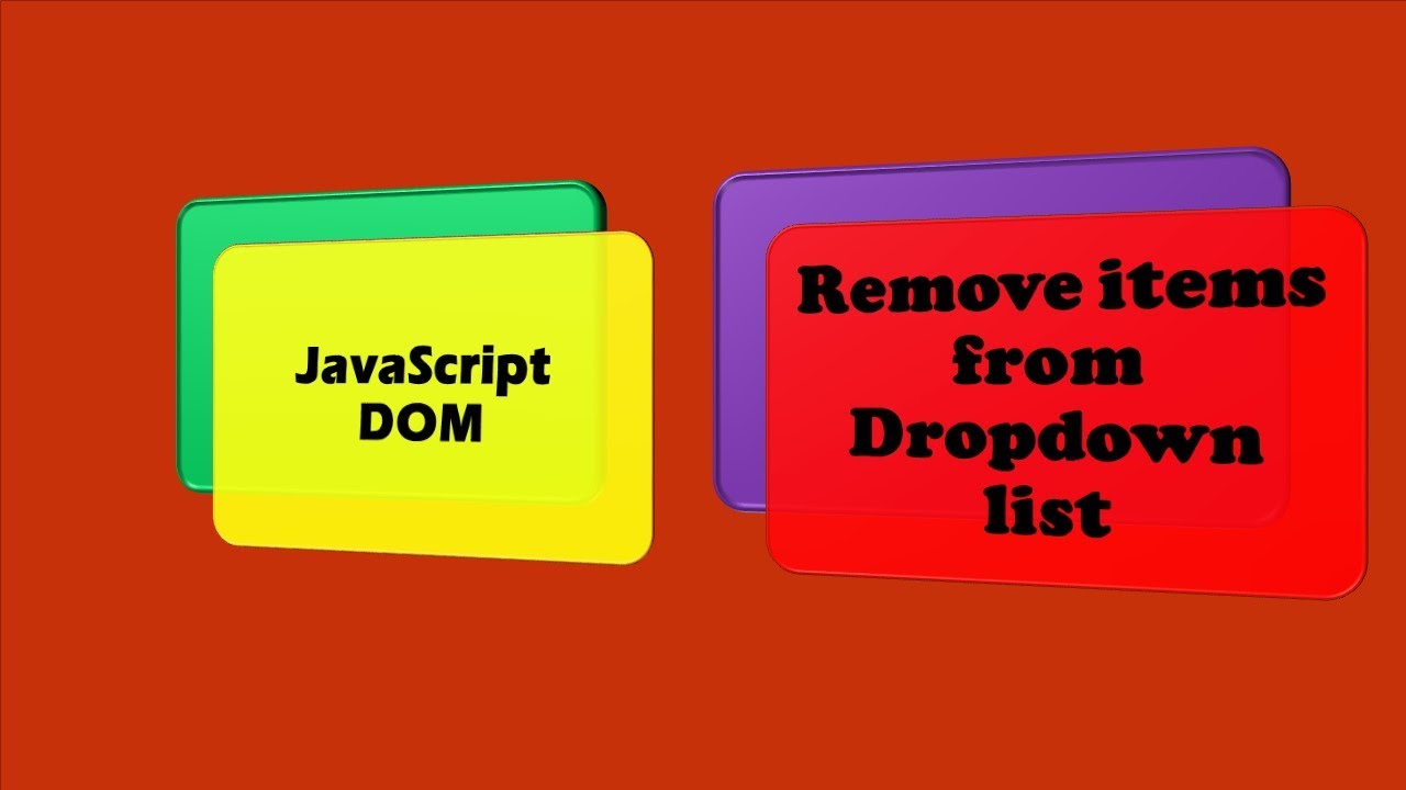 Write a JavaScript program to remove items from a dropdown list