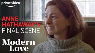 Anne Hathaway&#39;s Final Scene | Modern Love | Prime Video