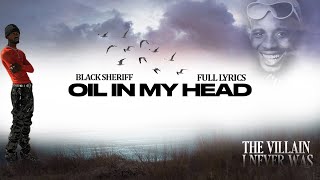 Black Sherif - Oil in my Head [Official Lyrics Video]