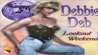 Debbie Deb - Lookout Weekend (Ultimix)