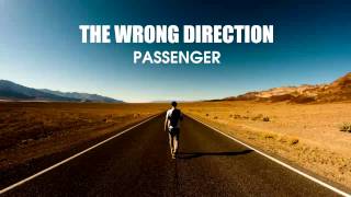 Passenger - The Wrong Direction (Lyrics)