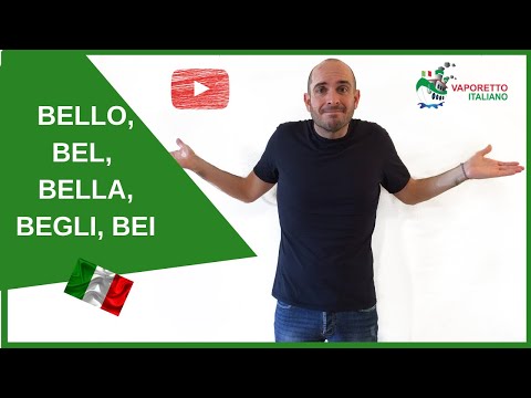 BELLO, BEL, BEGLI, BEI - Learn how to speak Italian correctly ;)