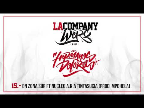 15 - La Company Werc - En Zona Sur Ft  Nucleo A.K.A TintaSucia Prod MPDHela