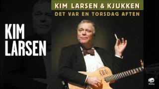 Kim Larsen & Kjukken - Langebro (Official Audio)
