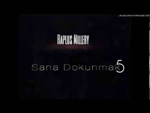 Raplus Millery - Sana Dokunmak 5