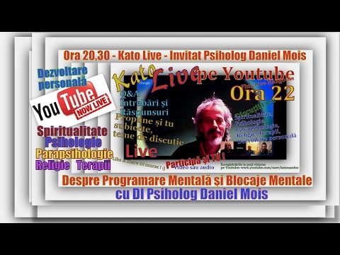 Ora 20,30 - Kato Live - Programare și Blocaje Mentale - Invitat Psiholog Daniel Mois