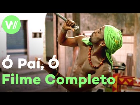 Ó Paí, Ó (Monique Gardenberg, 2007) | Filme completo remasterizado e sem cortes!