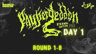 PAUPERGEDDON 2025 ETERNAL EDITION | Day 1 | Rround 1-8