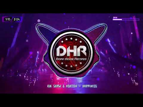 Rik Shaw & Ashton - Happiness - DHR