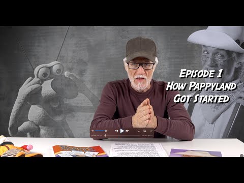 ep - 1 How Pappyland first got Started