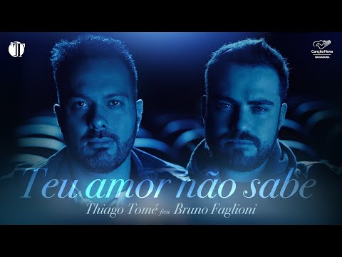 Teu Amor Não Sabe - Thiago Tomé e Bruno Faglioni (Clipe Oficial)