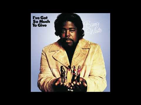 Barry White - I´VE GOT SO MUCH TO GIVE (I´ve found someone) - 1973