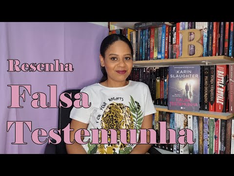 RESENHA: FALSA TESTEMUNHA