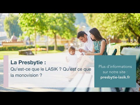 Qu'est ce que le LASIK? Qu'est ce que la monovision?
