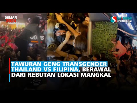 Tawuran Geng Transgender Thailand vs Filipina, Berawal dari Rebutan Lokasi Mangkal