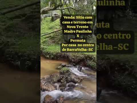 Sítio com  casa em Nova Trento próximo de Madre Paulina SC #madrepaulina