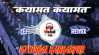 Download lagu #djremix Qayamat Qayamat Full Vaibret Mix Dj Vishal VsL BarBasPur #djsong #viraldjsongs mp3