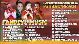Download lagu NONSTOP 2 JAM - FANDEYU MUSIC FULL ALBUM - TENGDUNG SANDIWARA ANEKA TUNGGAL - TERBARU 2025 mp3