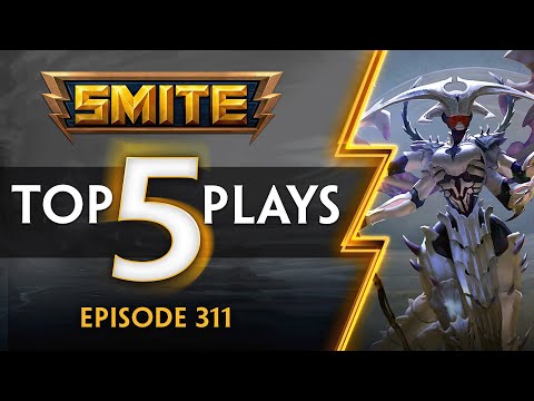 SMITE - Top 5 Plays - Episode 311
