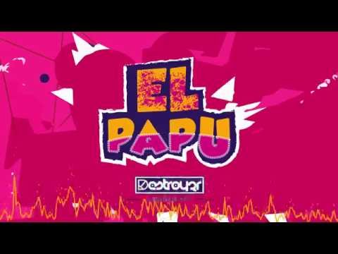Destroy3r - El Papu (Original Mix)
