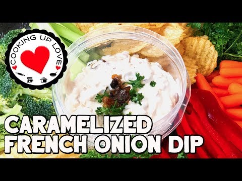 Homemade French Onion Dip Recipe | Appetizer Recipes | Cooking Up Love