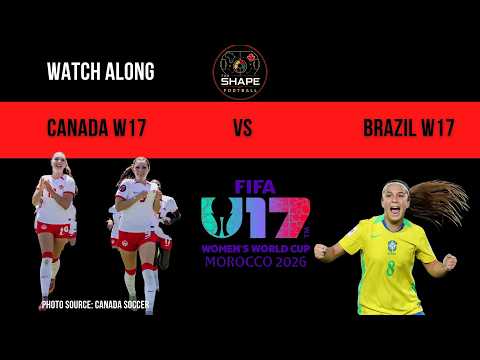 Thumbnail for Canada W17 vs Brazil W17 Watch Along
