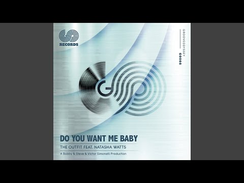 Do You Want Me Baby (feat. Natasha Watts) (House Mix)