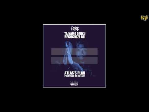 Taiyamo Denku x Recognize Ali – Atlas Plan (Prod Bo Faat)