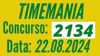 Timemania de hoje, Resultado Timemania 2134, Timemania 22/08,