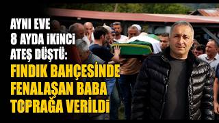 8 Ay Önce Oğlunu Kazada Kaybetmişti, Fındık Bahçesinde Kalp Krizi Geçirdi