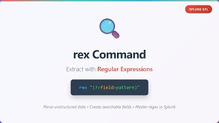 Splunk rex Command Tutorial: Extract Data with Regular Expressions | Complete SPL Guide