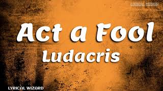 Ludacris - Act a Fool 2022 (lyrics) #hiphop #ludacris #actafool #hiphopmusic #hiphopbeats
