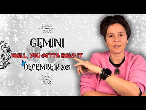 GEMINI ♊︎ DECEMBER 2025 - "Well, You Gotta Help It" [MONTHLY Horoscope]