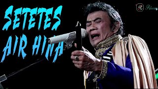 Download lagu RHOMA IRAMA & SONETA - SETETES AIR HINA (LIVE) mp3