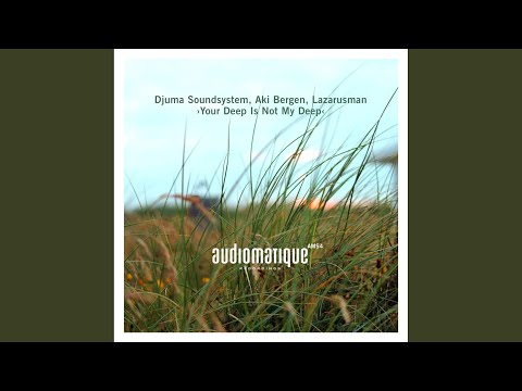 Your Deep Is Not My Deep (Aki Bergen Instrumental)